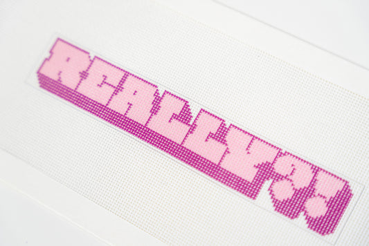 Really!? printed needlepoint canvas, angled detail of the pink bubble letters on 18 mesh